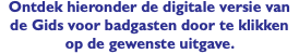 Ontdek hieronder de digitale versie van de Gids voor badgasten door te klikken op de gewenste uitgave.